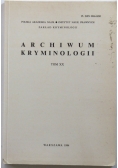 Archiwum kryminologii Tom XX