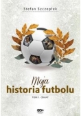 Moja historia futbolu. Tom 1 Świat