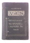 Katechezy. Przygotowanie do Spowiedzi i Komunii Św., Tom III, 1912 r.