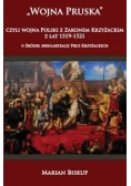 "Wojna Pruska", czyli wojna Polski z Zakonem Krzyżackim z lat 1519-1521