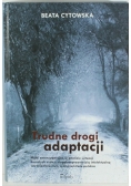 Trudne drogi adaptacji