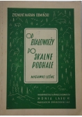 Od Białowieży po skalne Podhale, 1949 r.