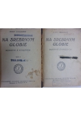 Na srebrnym globie, tom I i II ,  1946 r.