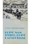 Dosyć nam Sybiru, dosyć Kazahstanu