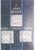 Z hymnów Rigwedy. Bogowie Trojga Światów