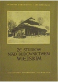 Ze studiów nad budownictwem wiejskim