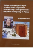 Wpływ antropogenicznych przekształceń krajobrazu na strukturę i funkcjonowanie zespołów nietoperzy w Polsce