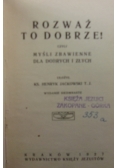 Rozważ to dobrze!, 1927r.