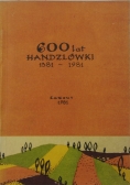 600 lat Handzlówki 1381-1981