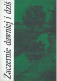 Zaczernie dawniej i dziś