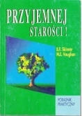 Przyjemnej starości !