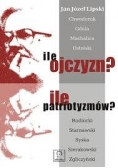 Ile ojczyzn? Ile Patriotyzmów?