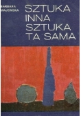 Sztuka inna, sztuka ta sama