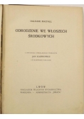 Odrodzenie we Włoszech Środkowych, ok. 1913 r.