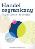 Handel zagraniczny Organizacja i technika