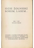 Idzie żołnierz Borem Lasem, ok. 1916 r.