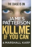 Kill Me if You Can