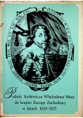 Podróż królewicza Władysława Wazy do krajów Europy Zachodniej w latach 1624 1625