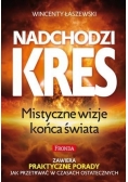 Nadchodzi kres. Mistyczne wizje końca świata