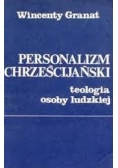Personalizm chrześcijański. Teologia osoby ludzkiej