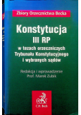 Konstytucja III RP w tezach orzeczniczych Trybunału Konstytucyjnego i wybranych sądów