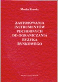 Zastosowania instrumentów pochodnych do ograniczania ryzyka rynkowego