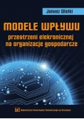 Modele wpływu przestrzeni elektronicznej na organizacje gospodarcze