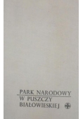 Park Narodowy w Puszczy Białowieskiej