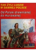 Od Polski drewnianej do murowanej