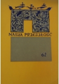 Nasza przeszłość 62