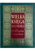 Wielka księga mądrości  Aforyzmy i przysłowia