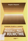 Wybrane pojęcia z zakresu organizacji gospodarstw produkcji i pracy w rolnictwie