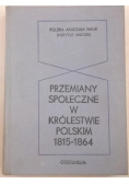 Przemiany społeczne w Królestwie Polskim 1815-1864