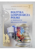 Polityka gospodarcza Polski w pierwszych dekadach XXI wieku