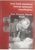 Jerzy Łojek niepokorny historyk dylematów niepodległości  + Dedykacja Bożeny Rojek