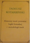 Elementy teorii poznania  logiki formalnej i metodologii nauk