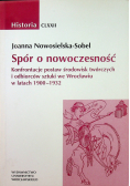 Spór o nowoczesność Konfrontacje postaw środowisk twórczych i odbiorców sztuki we Wrocławiu w latach 1900 - 1932