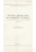 Wypisy źródłowe do dziejów Wawelu