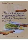 Polskie historyczne księgozbiory domowe na Śląsku Cieszyńskim