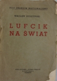 Lufcik na świat, 1937 r.