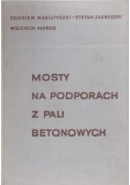 Wasiutyński Zbigniew - Mosty na podporach z pali betonowych