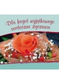 Dla kogoś wyjątkowego serdeczne życzenia