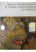 Arrasy flamandzkie w zamku królewskim na Wawelu