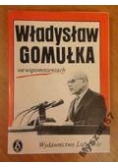 Władysław Gomułka we wspomnieniach