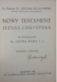 Nowy testament Jezusa Chrystusa, 1928r.