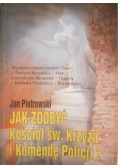 Jak zdobyć Kościół św. Krzyża i Komendę Policji?