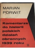 Komentarze do historii polskich działań obronnych 1939 roku , część 1
