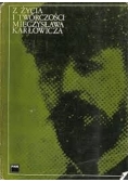 Z życia i twórczości Mieczysława Karłowicza