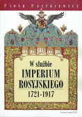 W służbie Imperium Rosyjskiego 1721 1917