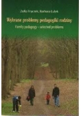 Wybrane problemy pedagogiki rodziny